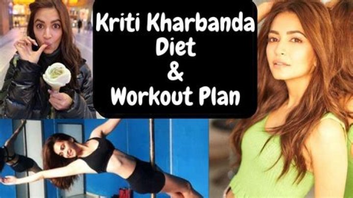 Kriti Kharbanda Diet Plan